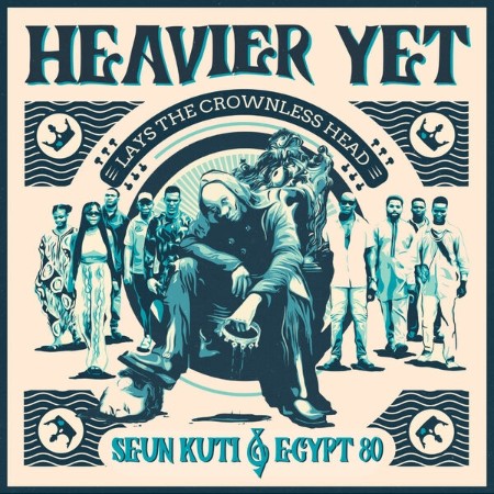 Seun Kuti - Heavier Yet (Lays The Crownless Head) (2025)