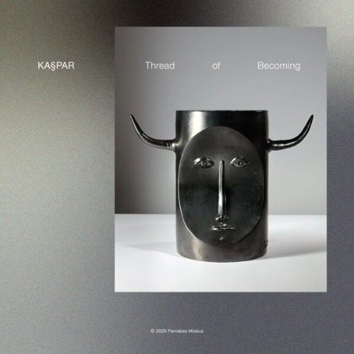 Kaspar from Lisbon - Thread of Becoming (2026) MP3
