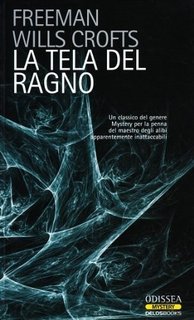 Freeman Wills Crofts - La tela del ragno (2008)