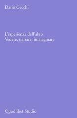 Dario Cecchi – L’esperienza dell’altro. Vedere, narrare, immaginare (2026)