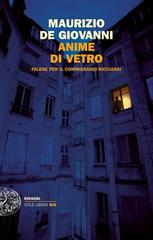 Maurizio De Giovanni – Le indagini del commissario Ricciardi Vol. 9. Anime di vetro (2015)