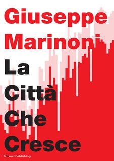 Giuseppe Marinoni - La città che cresce (2024)