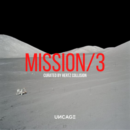 VA - Uncage Mission 03 (Curated by Hertz Collision) (2021)