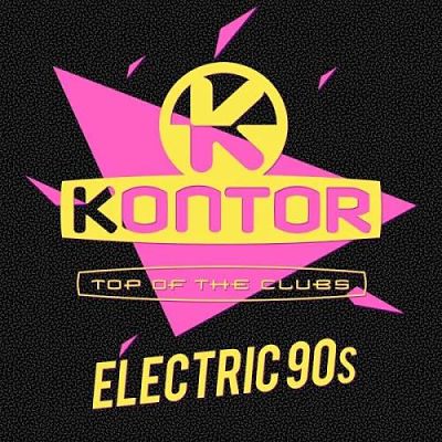 VA - Kontor Top Of The Clubs – Electric 90s (3CD) (11/2019) VA-Kon9-opt