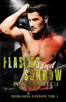 Teresa Greco - Sorrow Vol. 1. Flashes and Sorrow (2018)