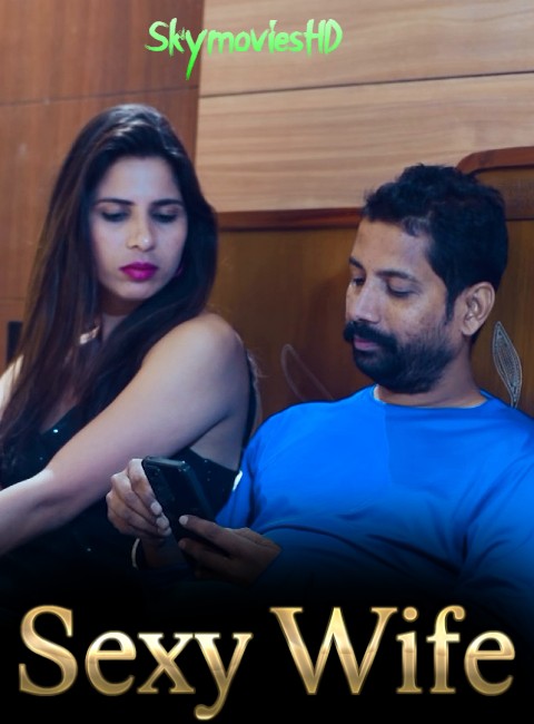  Sexy Wife (2024) UNRATED 720p HEVC HDRip Hindi Short Film x265 AAC [150MB] Full Movie Download