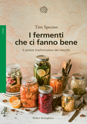 Tim Spector - I fermenti che ci fanno bene (2026)
