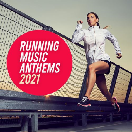 VA - Running Music Anthems 2021 (2021)