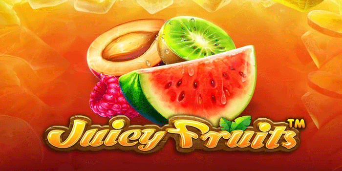 Cara Cerdas Menang Slot Juicy Fruits Dengan Mudah dan Cepat