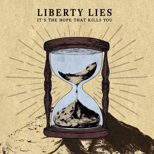 Liberty Lies - It's the Hope That Kills You (2019).mp3 - 320 Kbps