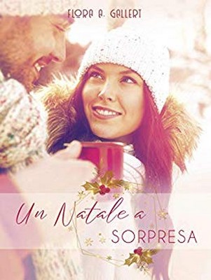 Flora A. Gallert - Un Natale a sorpresa (2019)