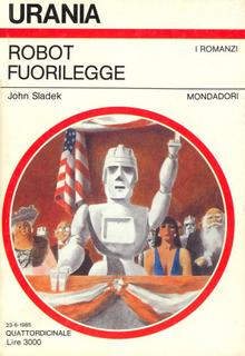 John Sladek - Robot fuorilegge (1985)