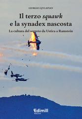 Giorgio Gjylapian – Il terzo squawk e la synadex nascosta. La cultura del segreto da Ustica a Ramstein (2025)