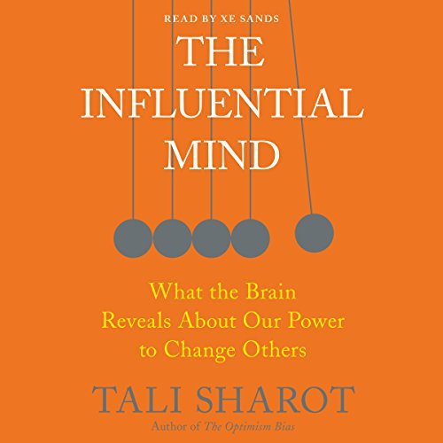 The Influential Mind: What the Brain Reveals About Our Power to Change Others [Audiobook]