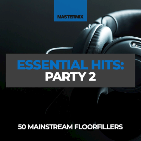 723dcda8 9b7a 492c b4a9 efb897d7bcd1 - Mastermix Essential Hits: Party 2 (2022)