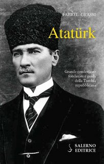 Fabio L. Grassi - Atatürk. Il fondatore della Turchia moderna (2020)