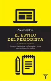 EL ESTILO DEL PERIODISTA, ALEX GRIJELMO