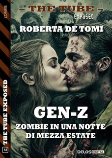 Roberta De Tomi – Gen-Z. Zombie in una notte di mezza estate (2023)