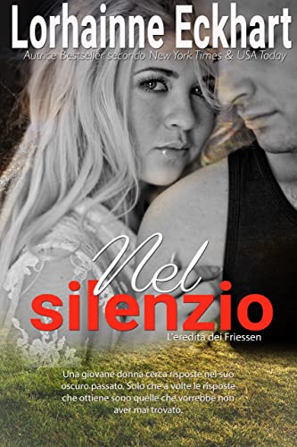 Lorhainne Eckhart - Nel silenzio (L'eredità dei Friessen Vol. 25) (2022)