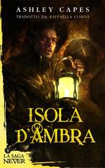 Ashley Capes - La Saga di Never Vol. 1. Isola d’Ambra (2026)