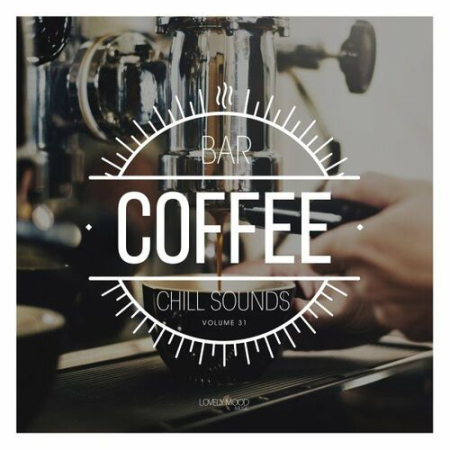 VA - Coffee Bar Chill Sounds Vol.31 (2022)