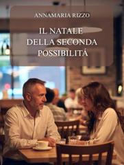 Annamaria Rizzo – Il Natale della seconda possibilità (2026)