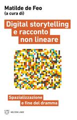 Matilde de Feo (a cura di) – Digital storytelling e racconto non lineare (2024)