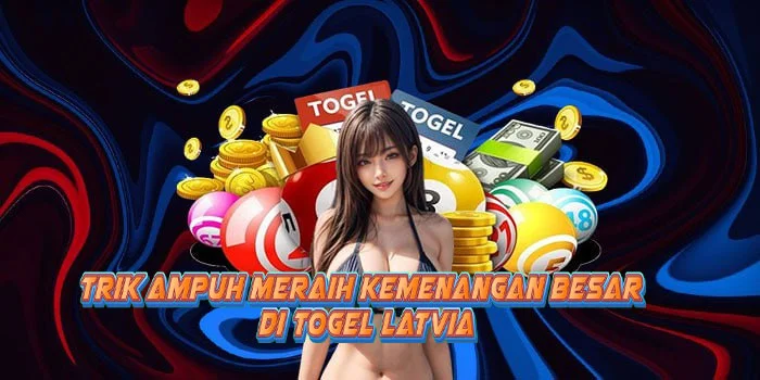 Trik Ampuh Meraih Kemenangan Besar di Togel Latvia