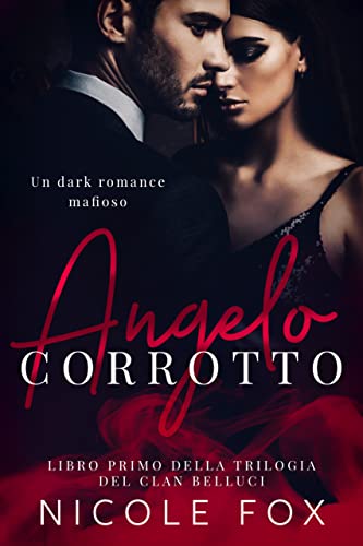 Nicole Fox - Angelo corrotto (trilogia del clan Belluci Vol. 1) (2022)