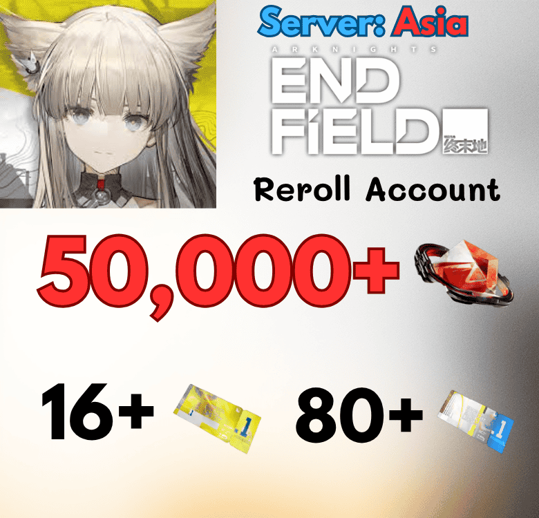 [Asia] Arknights Endfield reroll nâng cao 