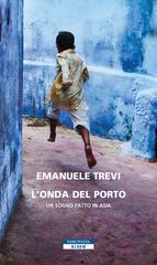 Emanuele Trevi – L’onda del porto (2022)