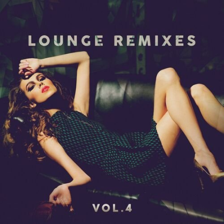 VA - Lounge Remixes Vol.4 (2022)
