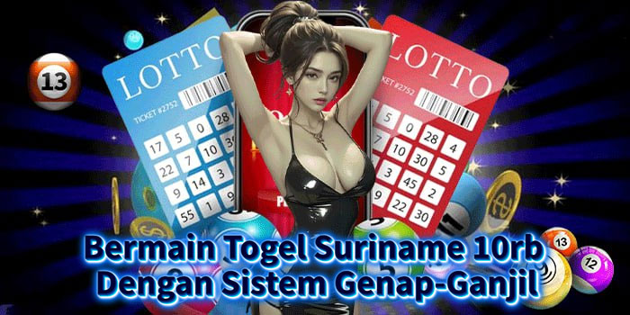 Bermain Togel Suriname 10rb Dengan Sistem Genap-Ganjil