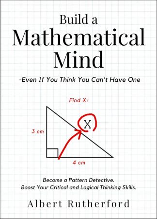 Build a Mathematical Mind: Even If You Think You Can't Have One (True EPUB)