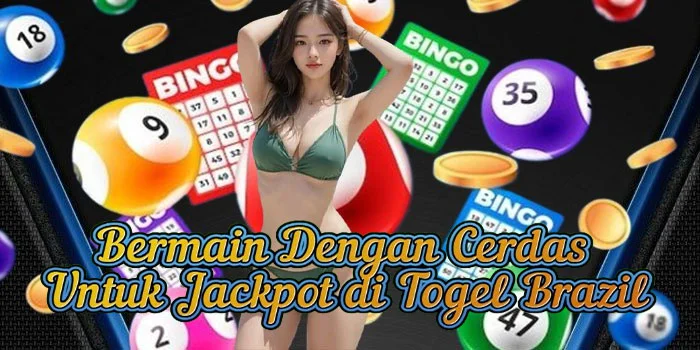 bermain-dengan-cerdas-untuk-jackpot-di-togel-brazil