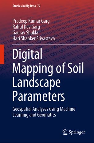 Digital Mapping of Soil Landscape Parameters: Geospatial Analyses using Machine Learning and Geom...