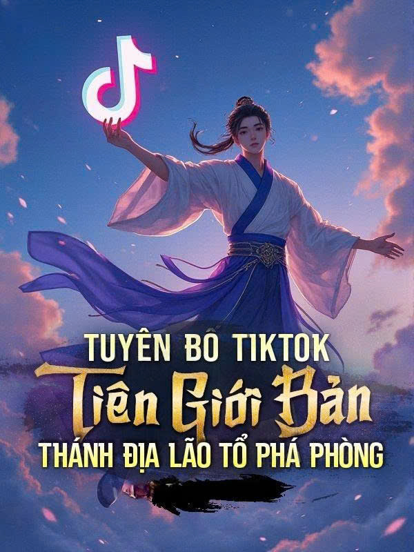 Tuyên Bố Tiktok Tiên Giới Bản, Thánh Địa Lão Tổ Phá Phòng