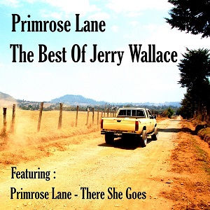 Jerry Wallace - Discography - Page 2 Jerry-Wallace-Primrose-Lane-The-Best-Of-Jerry-Wallace