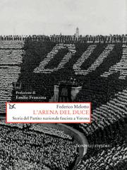 Federico Melotto – L’arena del duce (2016)