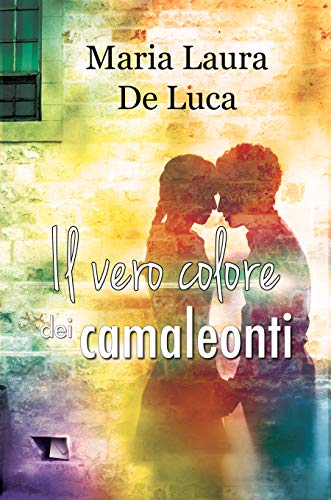 Maria Laura De Luca – Il Vero Colore dei Camaleonti (2020)