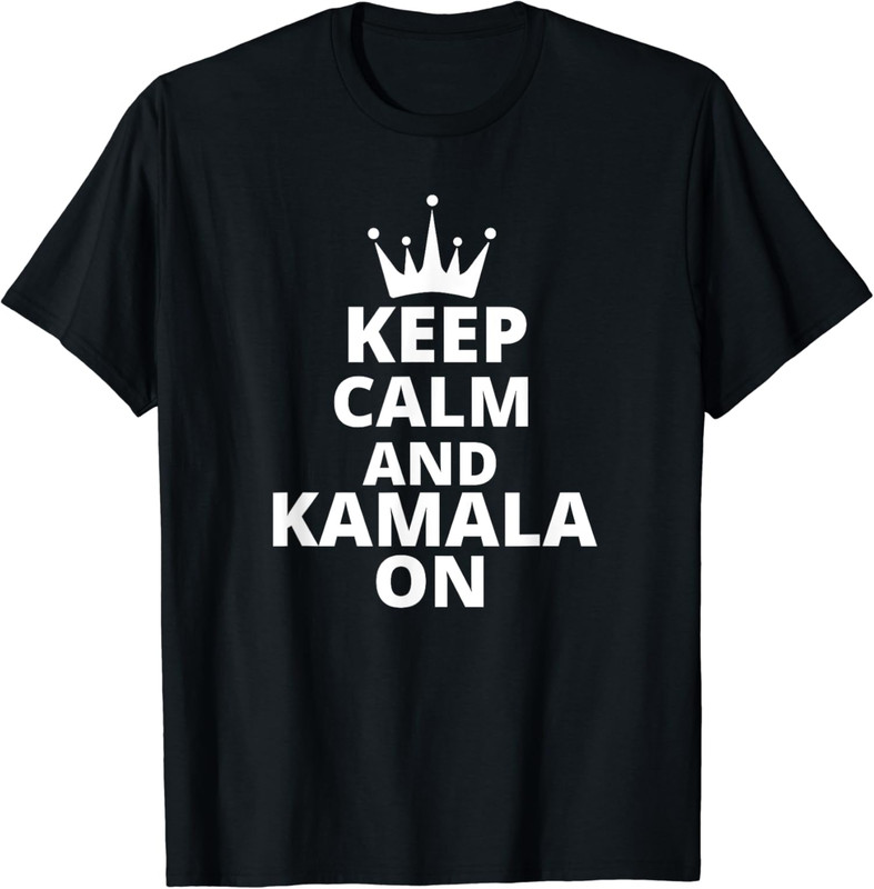 Keep Calm and Kamala On Vote Harris For President Unisex T-Shirt