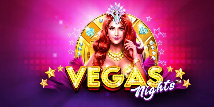 Panduan Rahasia Slot Vegas Nights Biar Cepat Untung
