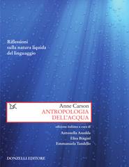 Anne Carson – Antropologia dell’acqua (2021)