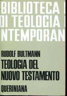 Rudolf Bultmann - Teologia del Nuovo Testamento (1985)