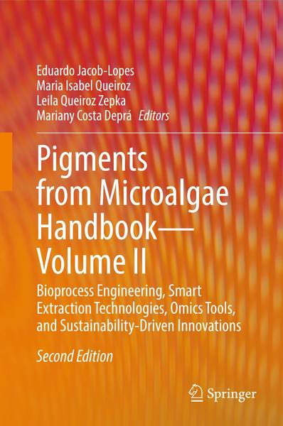 Jacob Lopes E Pigments From Microalgae Handbook Vol Ii 2ed (2026) (Eduardo Jacob-Lopes · Maria Isabel Queiroz · Leila Queiroz Zepka · Mariany Costa… Jacob Lopes E Pigments From Microalgae Handbook Vol Ii 2ed (2026) (Eduardo Jacob-Lopes · Maria Isabel Queiroz · Leila Queiroz Zepka · Mariany Costa…