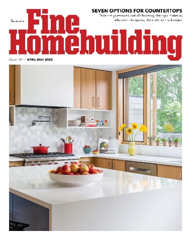 Fine Homebuilding - April / May 2023