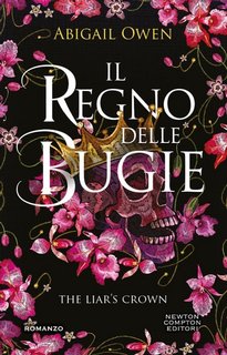 Abigail Owen - Il regno delle bugie. The Liar's Crown (2023)
