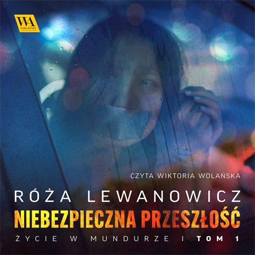 Róża Lewanowicz - Niebezpieczna przeszłość (2022) [AUDIOBOOK PL]