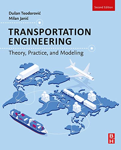 Transportation Engineering: Theory, Practice and Modeling, 2nd Edition