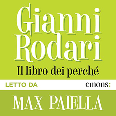Gianni Rodari - Il libro dei perché (2019) (mp3 - 128 kbps)